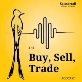 The Buy, Sell, Trade Podcast